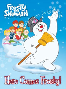 Here Comes Frosty! (Frosty the Snowman) 