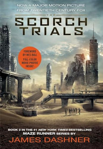 The Scorch Trials Movie Tie-in Edition (Maze Runner, Book Two) 