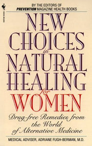 New Choices in Natural Healing for Women 