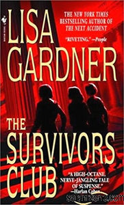 The Survivors Club / Lisa Gardner. 