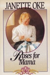 Roses for Mama Women of the West 