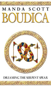 Boudica: Dreaming The Serpent Spear 