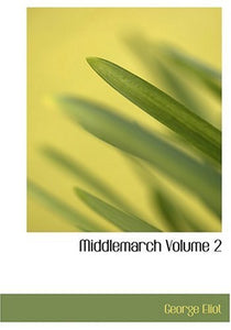 Middlemarch Volume 2 