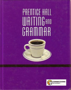 Prentice Hall Writing and Grammar (Connections Academy) 10th Grade 