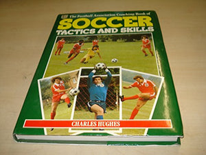 Football Association Coaching Book of Soccer Tactics and Skills 