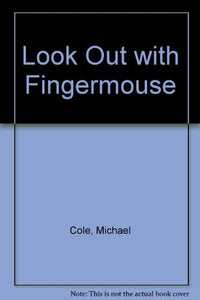 Look Out with Fingermouse 