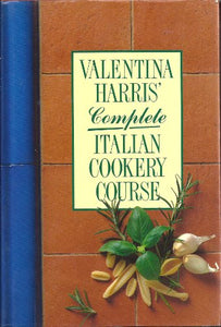 Valentina Harris's Complete Italian Cookery Course 