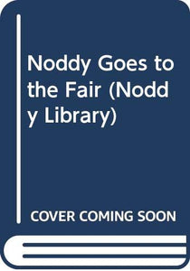 Noddy Goes to the Fair 