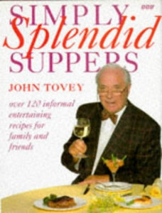 Simply Splendid Suppers (for Family and Friends) 