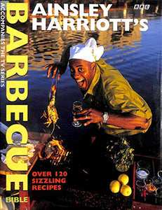 Ainsley Harriott's Barbecue Bible 