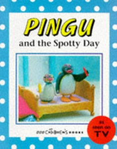 Pingu and the Spotty Day 