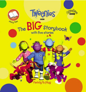 The Tweenies: the Big Storybook 