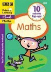 TEN-MINUTE TOP-UPS MATHS AGES 5-6 