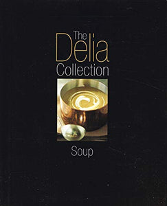 The Delia Collection Soup. 