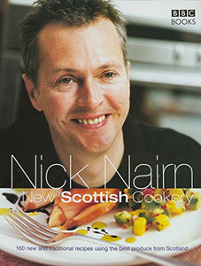 Nick Nairn's New Scottish Cookery 