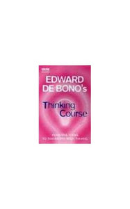 Edward De Bono's Thinking Course 