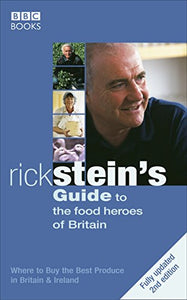 Rick Stein's Guide To The Food Heroes Of Britain - 2nd Edition 