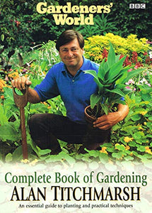 Gardeners' World Complete Book Of Gardening 