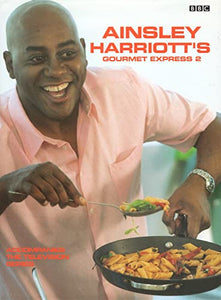 Ainsley Harriott's Gourmet Express 2 