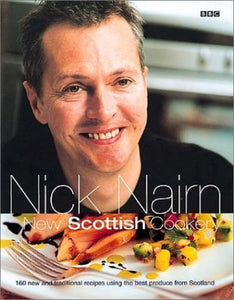 Nick Nairn's New Scottish Cookery 