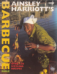 Ainsley Harriott's Barbecue Bible 