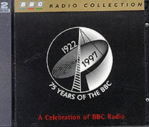 75 Years of the BBC: A Celebration of BBC Radio 