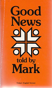 Good News Told by Mark 