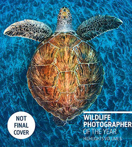 Wildlife Photographer of the Year: Highlights Volume 6, Volume 6 