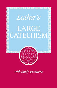 Luther's Large Catechism 