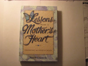 Lessons from a Mother's Heart 