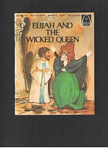 Elijah & the Wicked Queen 