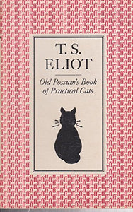 Old Possum's Book of Practical Cats 