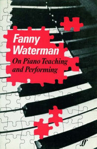 On Piano Teaching and Performing 