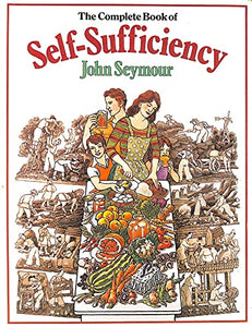 The Complete Book of Self Sufficiency 