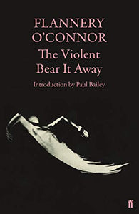 The Violent Bear It Away 