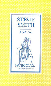 Stevie Smith: a Selection 