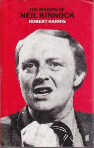 The Making of Neil Kinnock 