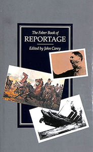 The Faber Book of Reportage 