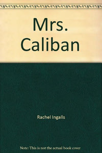 Mrs Caliban & Other Stories 