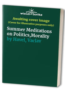 Summer Meditations on Politics,Morality 