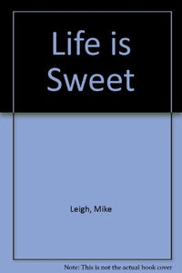 Life is Sweet 