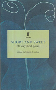 Short & Sweet: 101 Very Short Poems 