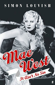 Mae West: It Ain't No Sin 