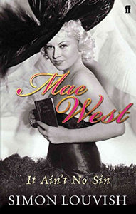 Mae West: it Ain't No Sin 