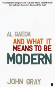 Al Qaeda and What it Means to be Modern 