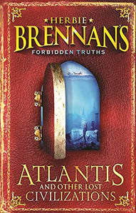 Herbie Brennan's Forbidden Truths: Atlantis 