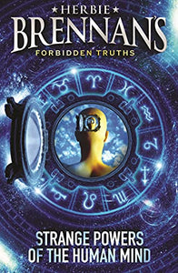 Herbie Brennan's Forbidden Truths: Strange Powers of the Human Mind 