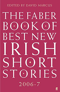 The Faber Book of Best New Irish Short Stories 2006-07 