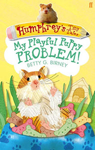 Humphrey's Tiny Tales 6: My Playful Puppy Problem! 