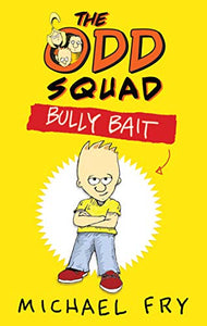 The Odd Squad: Bully Bait 